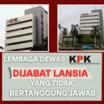 Lembaga DEWAS KPK “Dijabat” Para Lansia Yang Tidak Bertanggungjawab